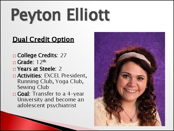 Peyton Elliott Dual Credit Option College Credits: 27 � Grade: 12 th � Years