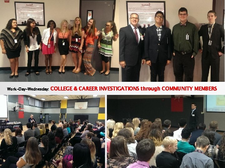 Work-Day-Wednesday: COLLEGE & CAREER INVESTIGATIONS through COMMUNITY MEMBERS 