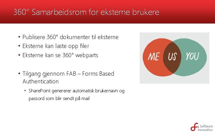 360° Samarbeidsrom for eksterne brukere • Publisere 360° dokumenter til eksterne • Eksterne kan