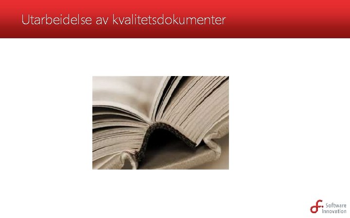 Utarbeidelse av kvalitetsdokumenter 