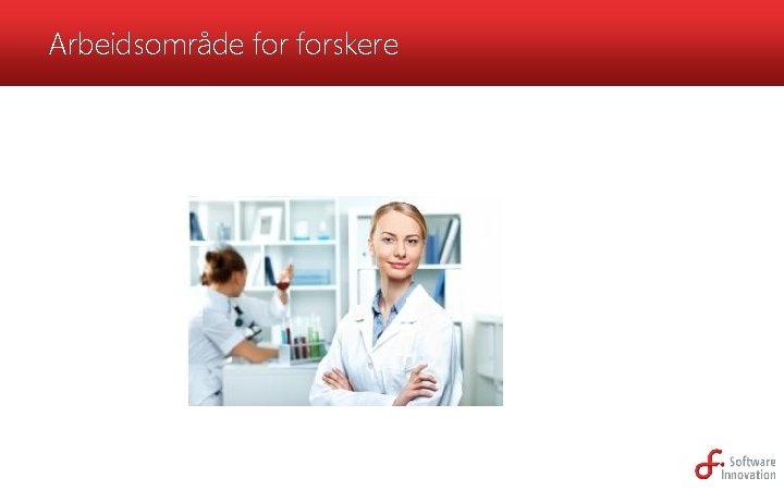 Arbeidsområde forskere 