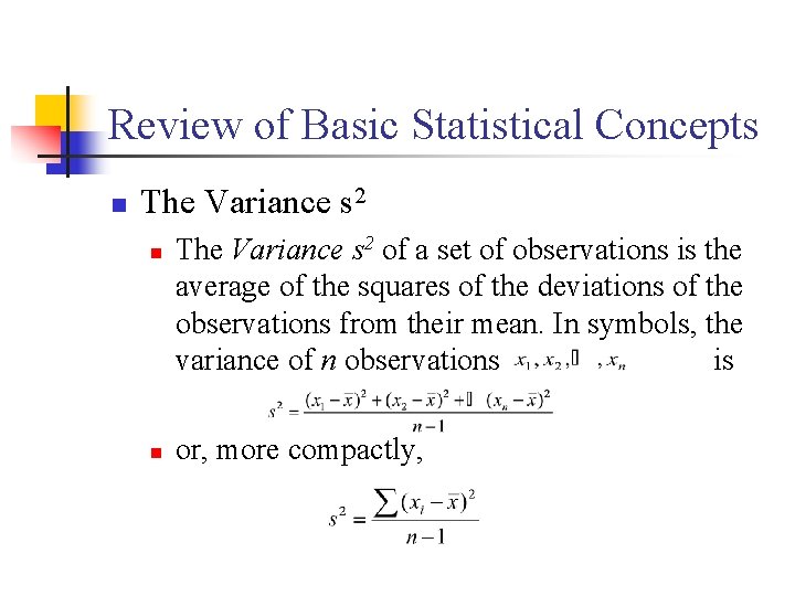 Review of Basic Statistical Concepts n The Variance s 2 n n The Variance