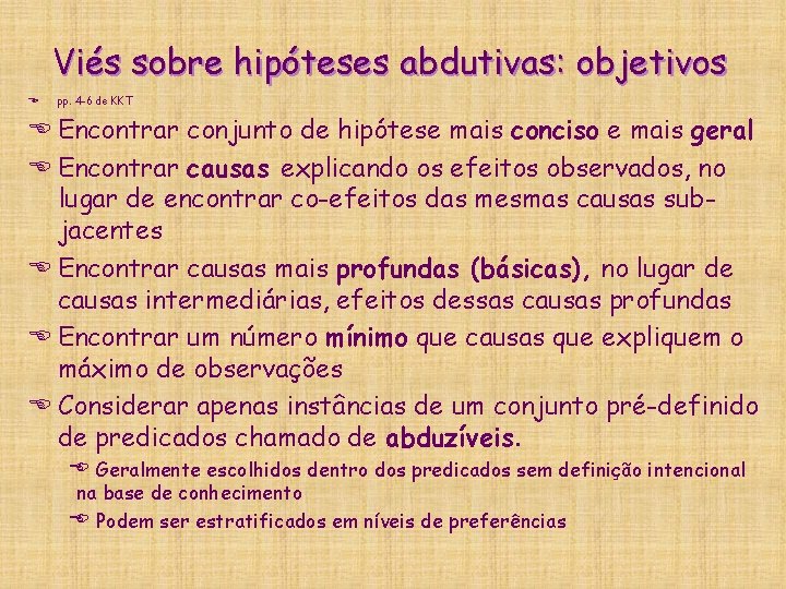 Viés sobre hipóteses abdutivas: objetivos E pp. 4 -6 de KKT E Encontrar conjunto