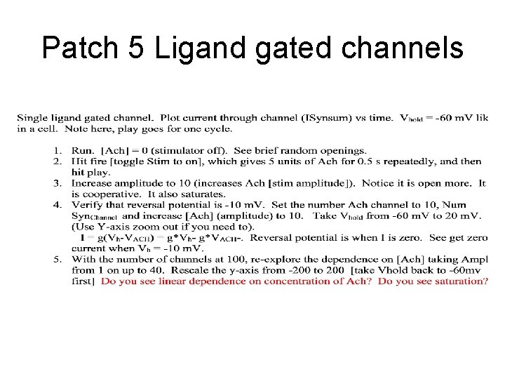 Patch 5 Ligand gated channels 