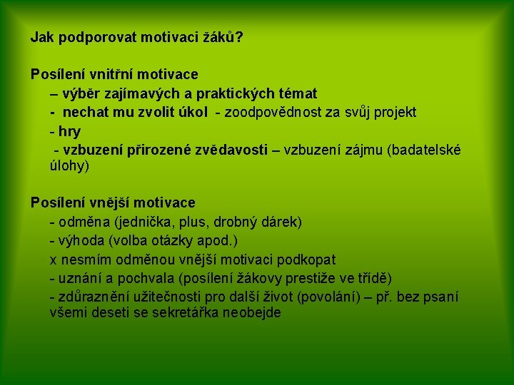 Jak podporovat motivaci žáků? Posílení vnitřní motivace – výběr zajímavých a praktických témat -