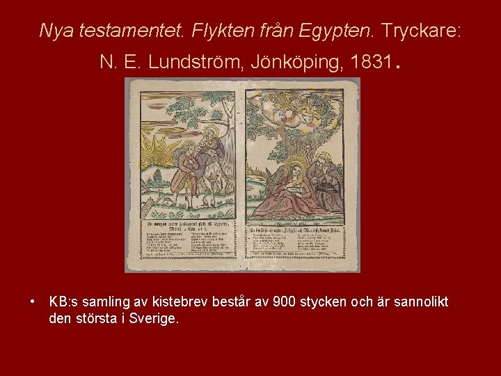 Nya testamentet. Flykten från Egypten. Tryckare: N. E. Lundström, Jönköping, 1831. • KB: s