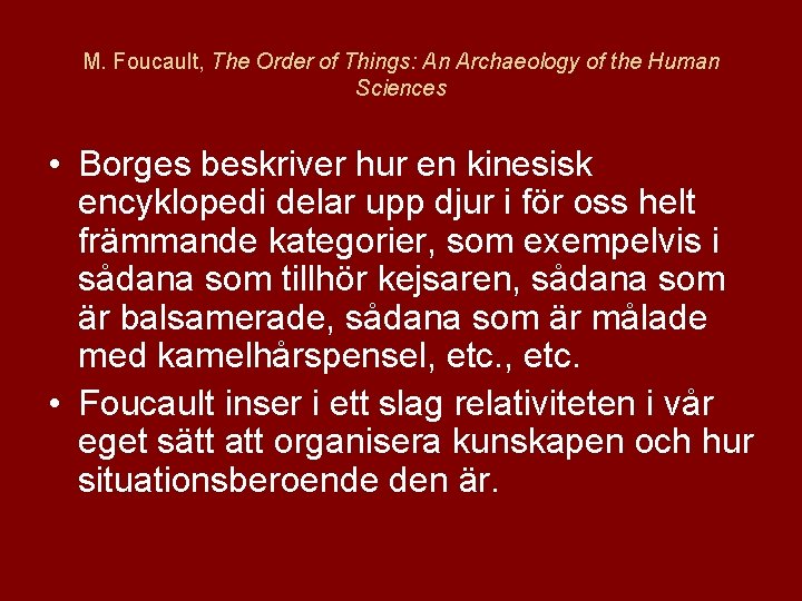 M. Foucault, The Order of Things: An Archaeology of the Human Sciences • Borges