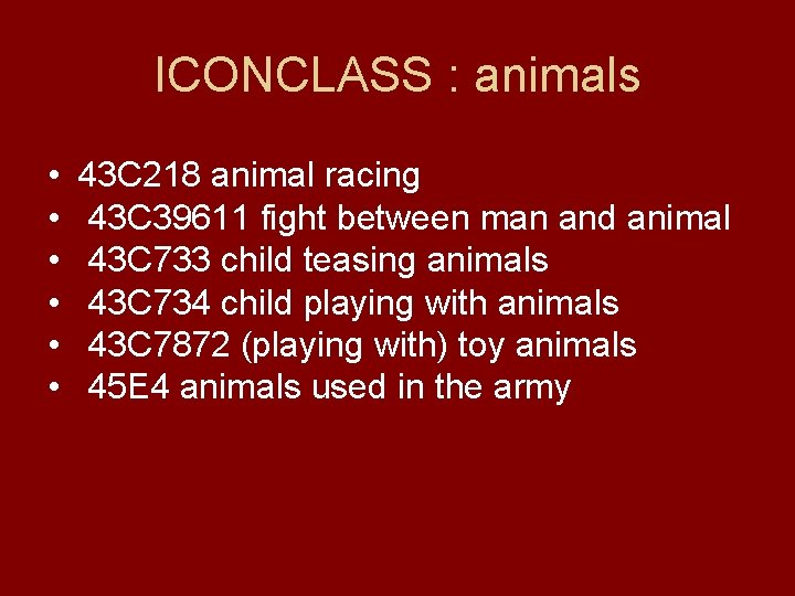 ICONCLASS : animals • • • 43 C 218 animal racing 43 C 39611