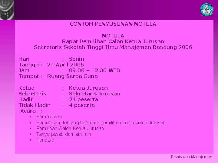 CONTOH PENYUSUNAN NOTULA Rapat Pemilihan Calon Ketua Jurusan Sekretaris Sekolah Tinggi Ilmu Manajemen Bandung