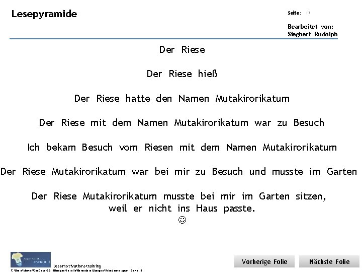 Übungsart: Lesepyramide Titel: Quelle: Seite: 13 Bearbeitet von: Siegbert Rudolph Der Riese hieß Der