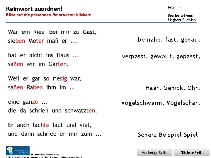 Übungsart: Reimwort zuordnen! Seite: Bitte auf die passenden Reimwörter klicken! War ein Ries´ bei