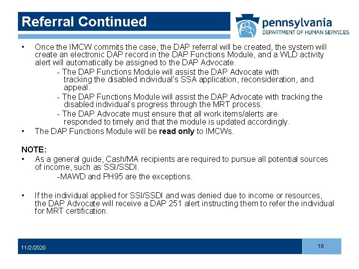 Referral Continued • • Once the IMCW commits the case, the DAP referral will
