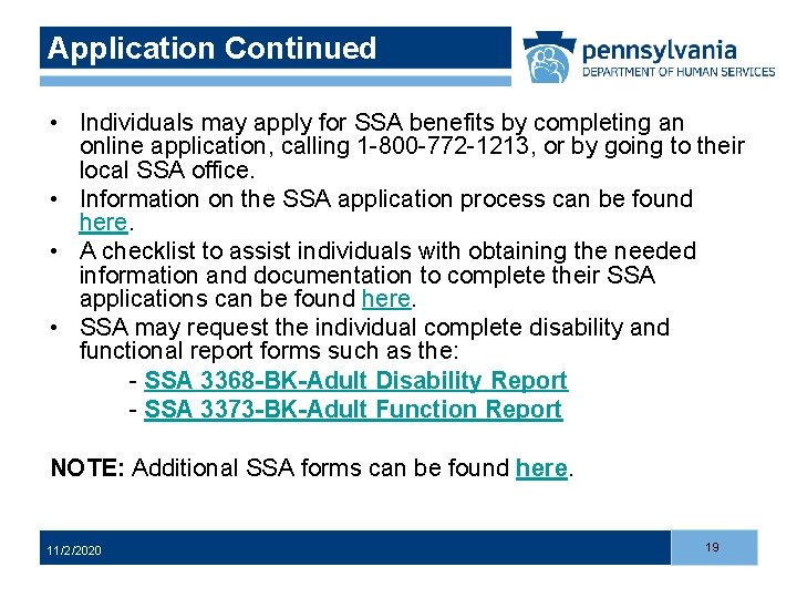 Application Continued • Individuals may apply for SSA benefits by completing an online application, Application Continued • Individuals may apply for SSA benefits by completing an online application,