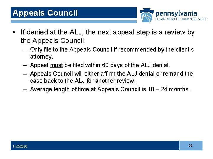 Appeals Council • If denied at the ALJ, the next appeal step is a