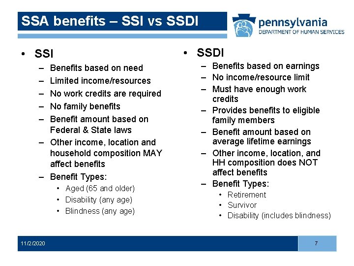 SSA benefits – SSI vs SSDI • SSDI • SSI – – – Benefits