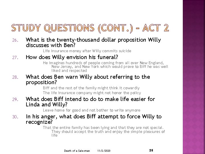 26. What is the twenty-thousand dollar proposition Willy discusses with Ben? Life insurance money