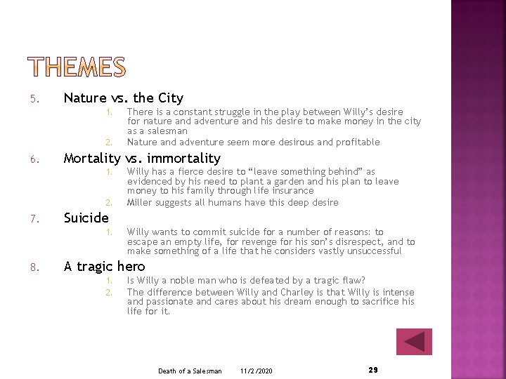 5. Nature vs. the City 1. 2. 6. Mortality vs. immortality 1. 2. 7.