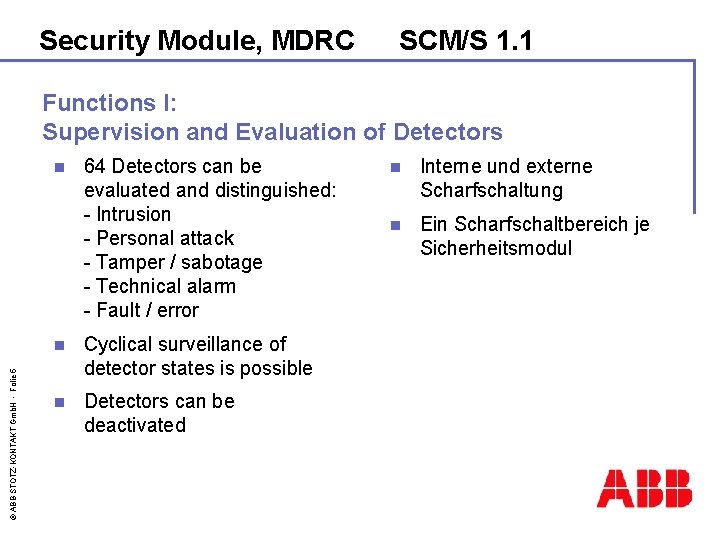 Security Module, MDRC SCM/S 1. 1 Functions I: Supervision and Evaluation of Detectors ©