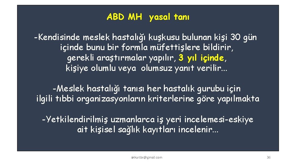 ABD MH yasal tanı -Kendisinde meslek hastalığı kuşkusu bulunan kişi 30 gün içinde bunu