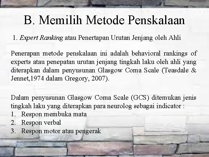 B. Memilih Metode Penskalaan 1. Expert Ranking atau Penertapan Urutan Jenjang oleh Ahli Penerapan