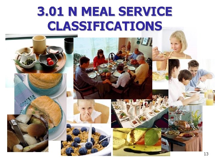 3. 01 N MEAL SERVICE CLASSIFICATIONS 13 