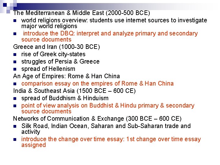 The Mediterranean & Middle East (2000 -500 BCE) n world religions overview: students use