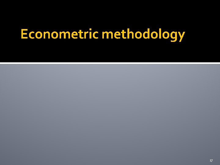 Econometric methodology 17 