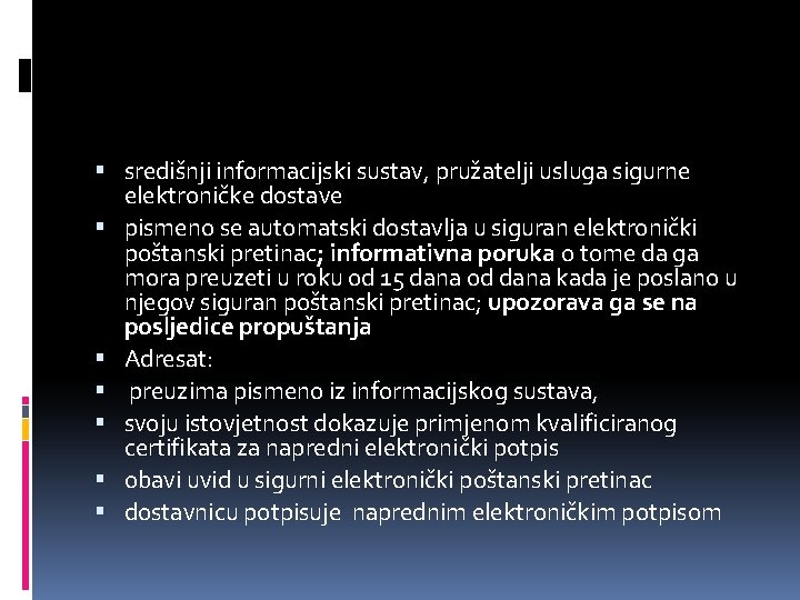  središnji informacijski sustav, pružatelji usluga sigurne elektroničke dostave pismeno se automatski dostavlja u