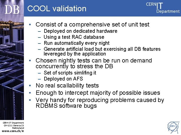 COOL validation • Consist of a comprehensive set of unit test – – Deployed