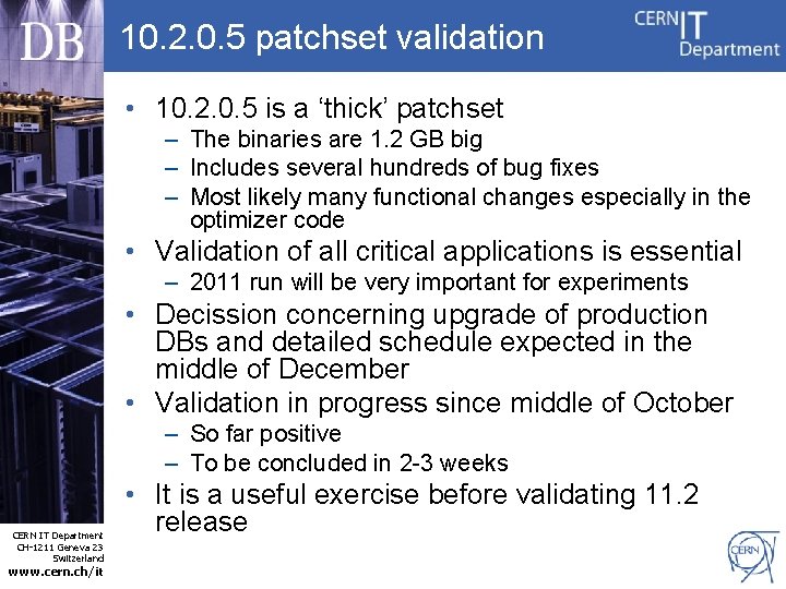 10. 2. 0. 5 patchset validation • 10. 2. 0. 5 is a ‘thick’