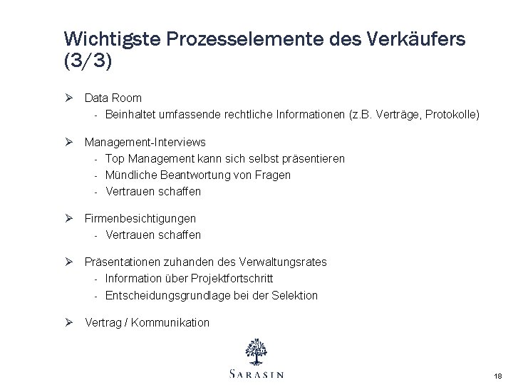 Wichtigste Prozesselemente des Verkäufers (3/3) Ø Data Room - Beinhaltet umfassende rechtliche Informationen (z. Wichtigste Prozesselemente des Verkäufers (3/3) Ø Data Room - Beinhaltet umfassende rechtliche Informationen (z.