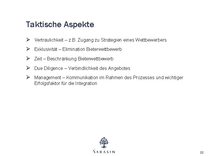 Taktische Aspekte Ø Vertraulichkeit – z. B. Zugang zu Strategien eines Wettbewerbers Ø Exklusivität Taktische Aspekte Ø Vertraulichkeit – z. B. Zugang zu Strategien eines Wettbewerbers Ø Exklusivität