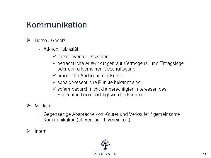 Kommunikation Ø Börse / Gesetz - Ad-hoc Publizität: ü kursrelevante Tatsachen ü beträchtliche Auswirkungen