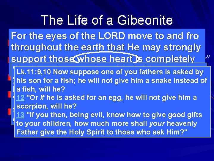 The Life of a Gibeonite For the eyes of the LORD move to and