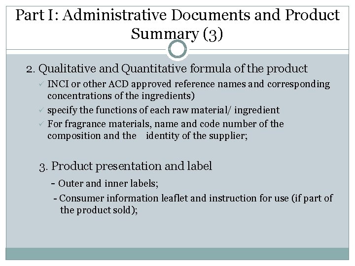 Part I: Administrative Documents and Product Summary (3) 2. Qualitative and Quantitative formula of