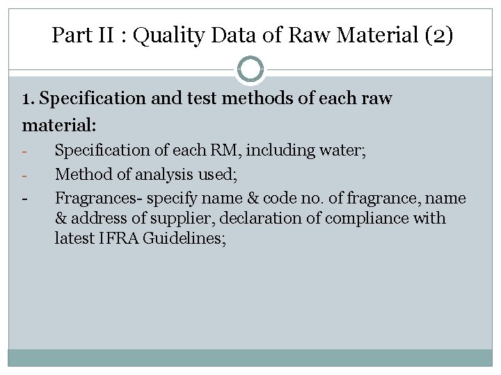 Part II : Quality Data of Raw Material (2) 1. Specification and test methods