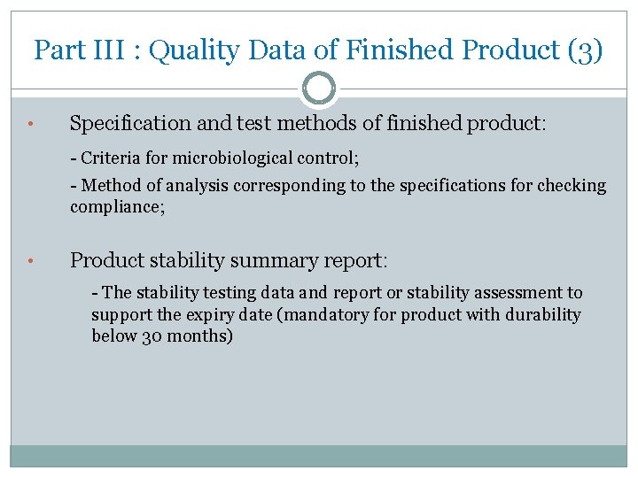 Part III : Quality Data of Finished Product (3) • Specification and test methods