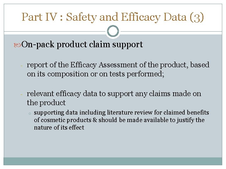 Part IV : Safety and Efficacy Data (3) On-pack product claim support - report