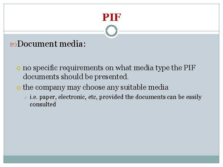 PIF Document media: no specific requirements on what media type the PIF documents should