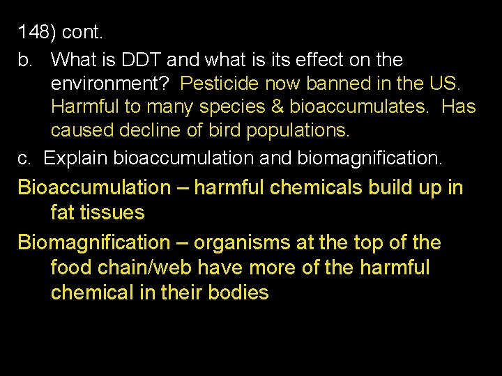 148) cont. b. What is DDT and what is its effect on the environment?