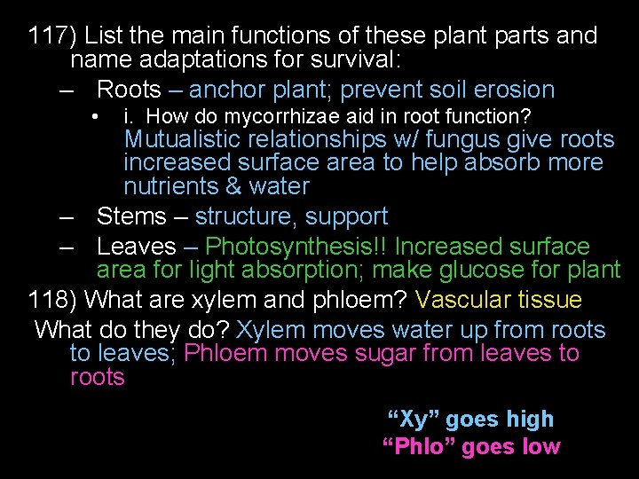 117) List the main functions of these plant parts and name adaptations for survival: