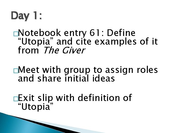Day 1: �Notebook entry 61: Define “Utopia” and cite examples of it from The