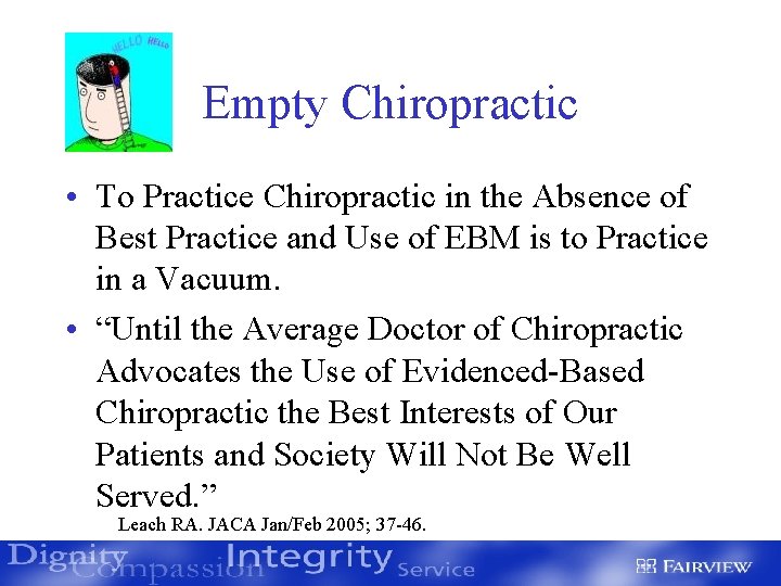 Empty Chiropractic • To Practice Chiropractic in the Absence of Best Practice and Use
