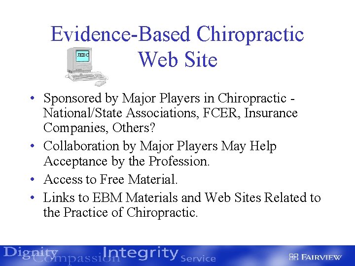 Evidence-Based Chiropractic Web Site JEBC • Sponsored by Major Players in Chiropractic National/State Associations,