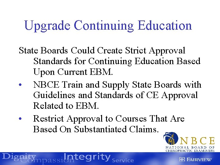 Upgrade Continuing Education State Boards Could Create Strict Approval Standards for Continuing Education Based