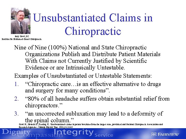 Unsubstantiated Claims in Chiropractic Jerry Grod, DC Institute for Evidenced-Based Chiropractic Nine of Nine