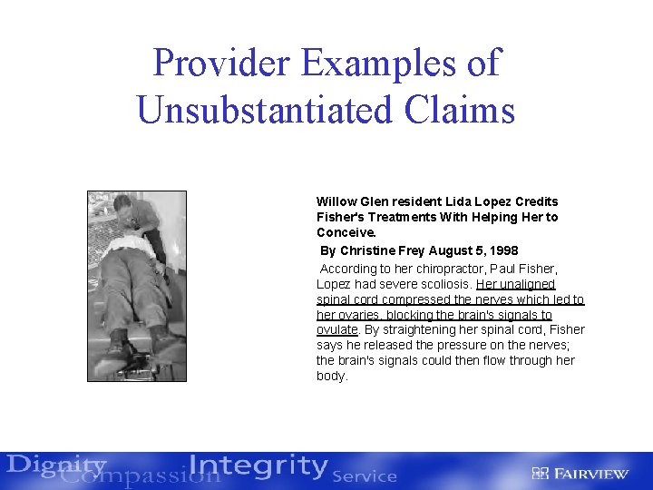 Provider Examples of Unsubstantiated Claims Willow Glen resident Lida Lopez Credits Fisher's Treatments With