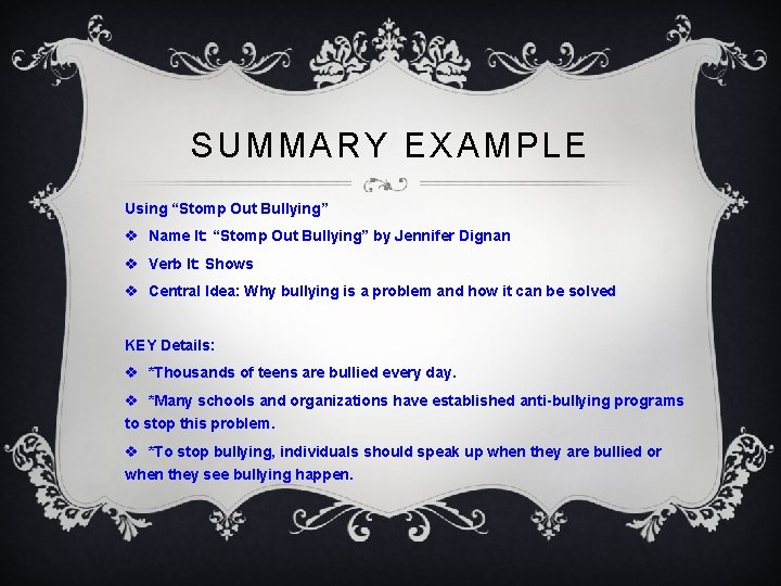 SUMMARY EXAMPLE Using “Stomp Out Bullying” v Name It: “Stomp Out Bullying” by Jennifer