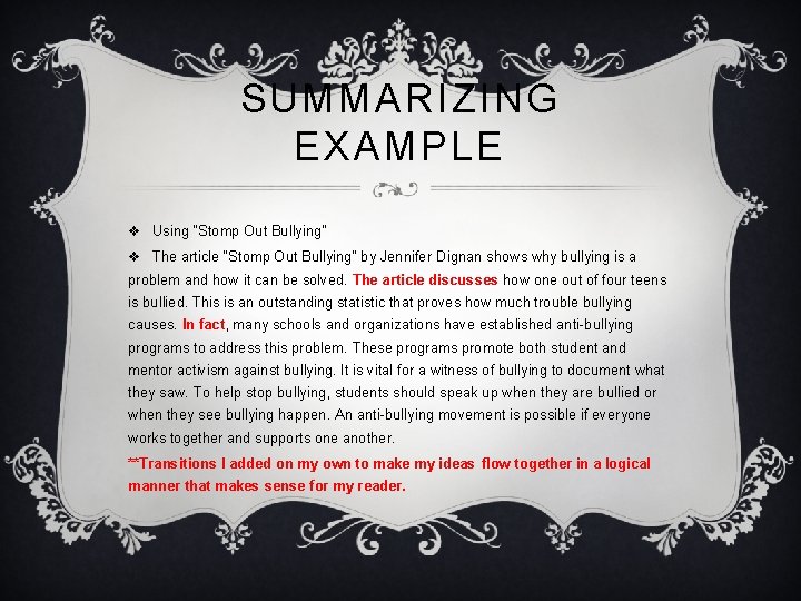 SUMMARIZING EXAMPLE v Using “Stomp Out Bullying” v The article “Stomp Out Bullying” by