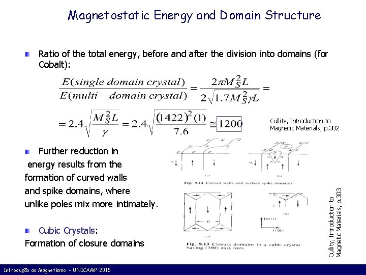 Magnetostatic Energy and Domain Structure Ratio of the total energy, before and after the